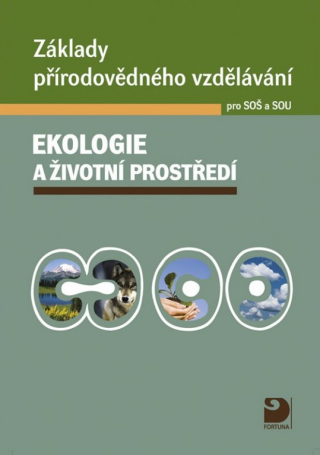 Ekologie a životní prostředí pro S0Š a SOU - Janoušková S., Červinka P. - B5