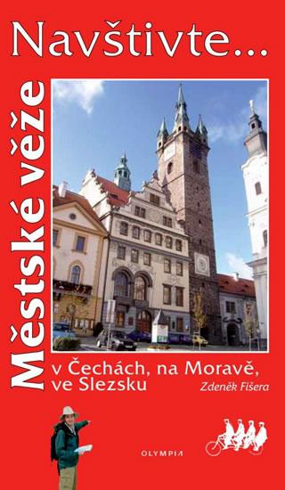 Městské věže v Čechách, na Moravě a ve Slezsku - průvodce Olympia - 12x20 cm