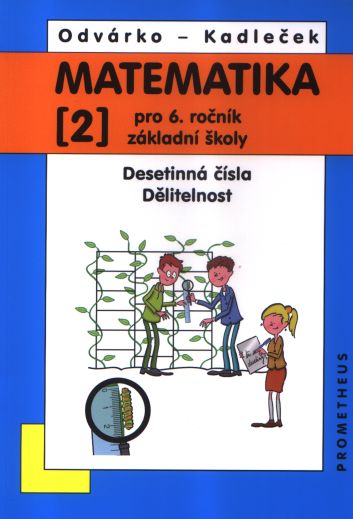 Matematika pro 6. ročník ZŠ - učebnice 2. díl - O. Odvárko, J. Kadlček - B5