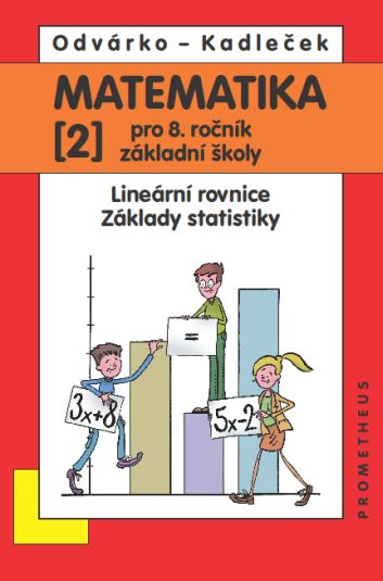 Matematika pro 8. ročník ZŠ - učebnice 2. díl - O. Odvárko – J. Kadleček - B5