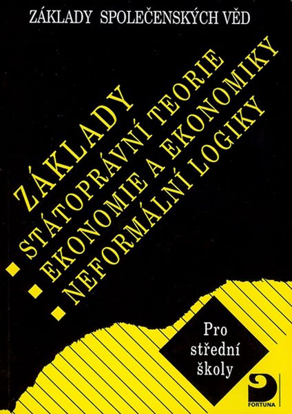 Základy společenských věd II. (státoprávní teorie, ekonomie a ekonomika, neformální logika) - Bohuslav Eichler