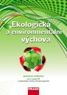 Ekologická a environmentální výchova - pracovní učebnice pro 2. stupeň ZŠ a víceletá gymnázia / RVP
