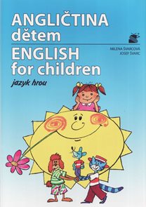 Angličtina dětem /English for children/ - jazyk hrou