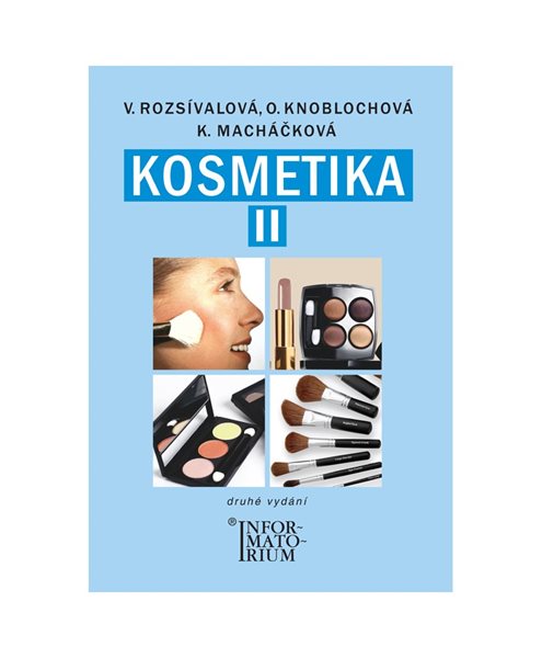 Kosmetika II, druhé aktualizované vydání - Rozsívalová V., Knoblochová O., Macháčko
