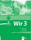 Wir 3 pracovní sešit - Němčina pro 2.stupeň ZŠ a víceletá gymnázia /B1/ původní vydání