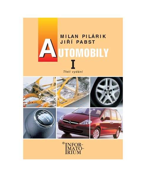 Automobily I pro 1. ročník UO Automechanik - Pilárik M., Pabst J. - A5, brožovaná