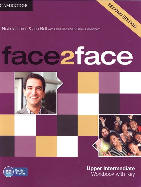 Face2face Upper-intermediate Workbook with Key / Second Edition/ - Tims N., Bell J., Redston Ch.,Cunningham - A4, brožovaná