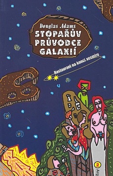 Stopařův průvodce Galaxií 2. - Restaurant na konci vesmíru - Adams Douglas