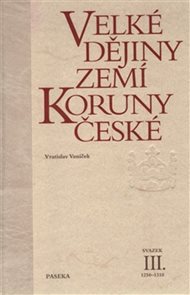 Velké dějiny zemí Koruny české III.