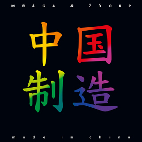 CD Mňága & Žďorp: Made in China