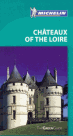 Chateaux of the Loire /Zámky na Loiře/ - Michlein Green Guide /Francie/