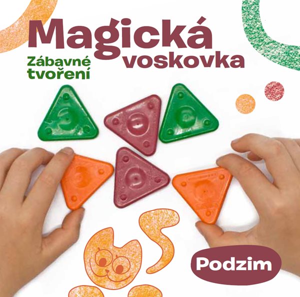 Kniha "MAGICKÁ VOSKOVKA", díl 3 "PODZIM" (inspirace+voskovky+výseky)