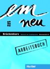 em Neu Brückenkurs 2008 Niveaustuffe B1+ Arbeitsbuch