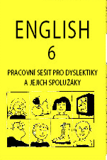 English 6 - pracovní sešit pro dyslektiky a jejich spolužáky + audio CD