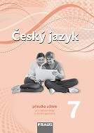 Český jazyk 7 nová generace - příručka učitele - Krausová Zdena a kol.