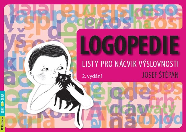 Logopedie – listy pro nácvik výslovnosti, 2. vydání - Josef Štěpán