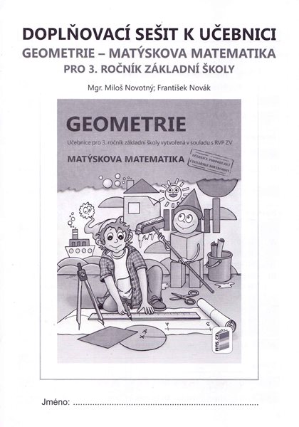Geometrie 3 - doplňkový sešit k učebnici Geometrie - Matýskova matematika - Novák F., Mgr. Novotný M. - A5