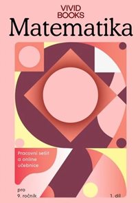 Matematika 9 - pracovn&#237; sešit s online učebnic&#237; 1.d&#237;l