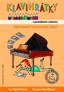 Levně Klavihrátky s pastelkami u klavíru - přípravný pracovní sešit - Iva Oplištilová; Zuzana Hančilová - 21x30 cm