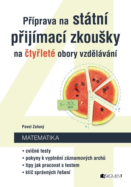 Příprava na státní přijímací zkoušky na čtyřleté obory vzdělávání - Matematika - Pavel Zelený - 16,5 x 23,5 cm