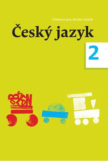 Levně Český jazyk 2 - učebnice pro 2. ročník ZŠ - Zdeněk Topil, Dagmar Chroboková, Kristýna Tučková - A4