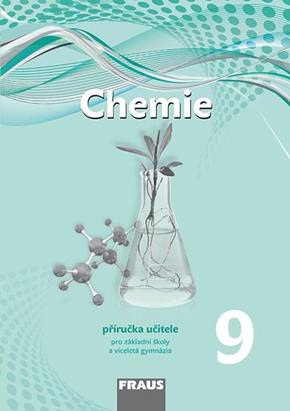 Chemie 9 nová generace - příručka učebnice - Škoda Jiří, Doulík Pavel, Milan Šmídl, Ivana Pelikánová - 210×297 mm