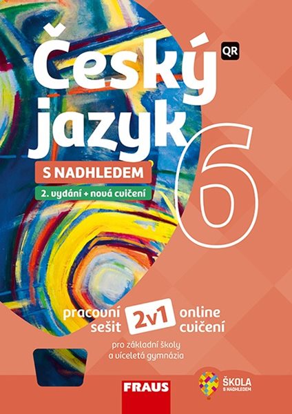 Český jazyk 6 s nadhledem 2v1 - hybridní pracovní sešit - Krausová Z., Teršová R., Chýlová H., Prošek M., Málková J.