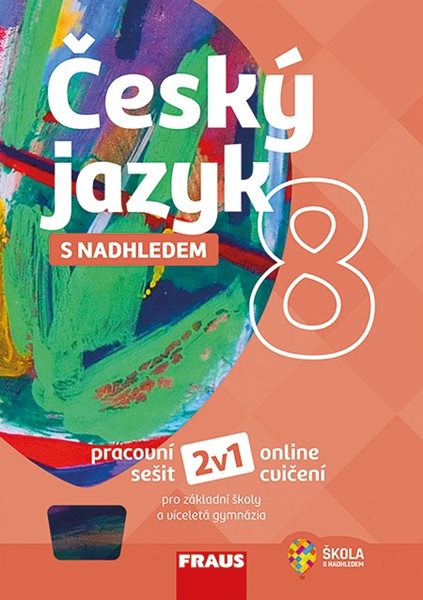 Český jazyk 8 s nadhledem 2v1 - pracovní sešit