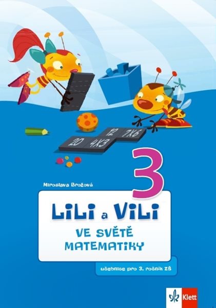 Lili a Vili 3 – ve světě matematiky (učebnice matematiky) - Miroslava Brožová