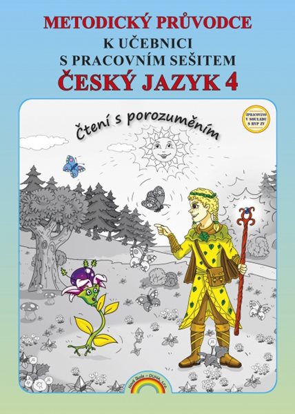 Levně Český jazyk 4 - metodická příručka pro 4. ročník ZŠ - Čtení s porozuměním - Mgr. I. Valaškovčáková - A4