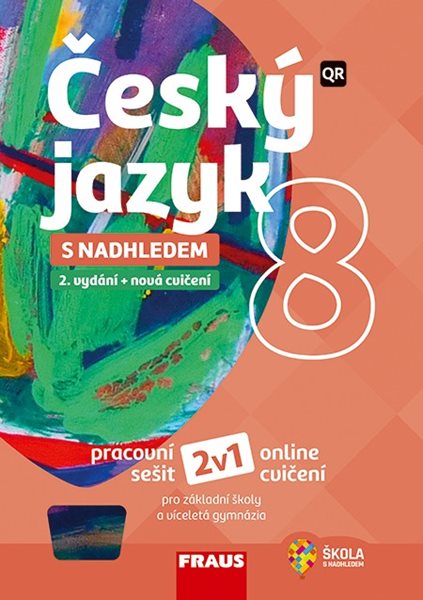 Český jazyk 8 s nadhledem 2v1 - hybridní pracovní sešit - Z. Krausová, M. Pašková, P. Růžička, H. Chýlová, M. Prošek, R. Písková
