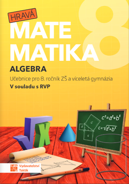 Hravá matematika 8 - učebnice 1. díl algebra - B5