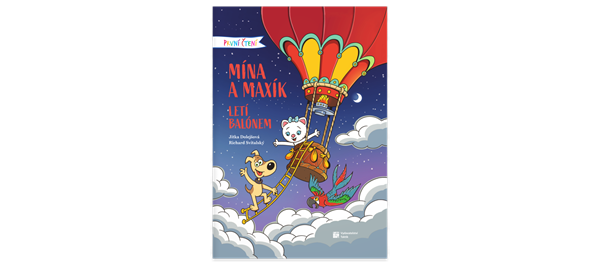 První čtení: Mína a Maxík letí balónem - Jitka Dolejšová, Richard Svitalský - B5