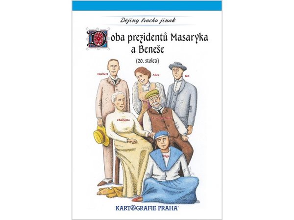 Levně Doba prezidentů Masaryka a Beneše (20. století) - 157 x 230 mm