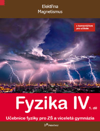 Fyzika IV – 1. díl - učebnice s komentářem pro učitele - doc. RNDr. Roman Kubínek, CSc.; Mgr. Lukáš Richterek, Ph.D.; RNDr. Renata Holubová, CSc. - 200x260mm