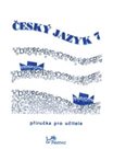 Český jazyk 7 - příručka pro učitele