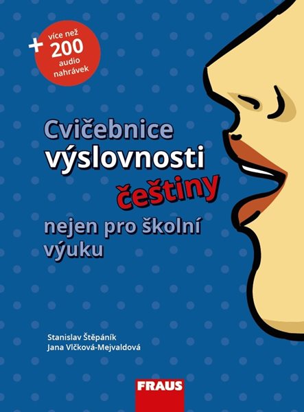 Cvičebnice výslovnosti češtiny - učebnice - Štěpáník Stanislav, Jana Vlčková-Mejvaldová