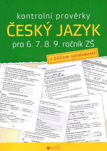 Kontrolní prověrky z českého jazyka pro 6.-9. ročník ZŠ