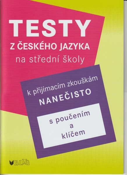 Levně Testy z českého jazyka k přijímacím zkouškám na SŠ - Vlasta Blumentrittová - 21 x 29,7 cm