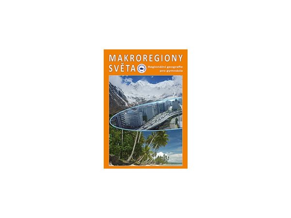 Makroregiony světa - učebnice zeměpisu - Ivan Bičík a kol. - A4