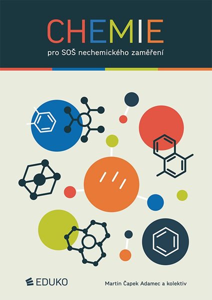 Levně Chemie pro SOŠ nechemického zaměření - M. Čapek Adamec a kol. - A5