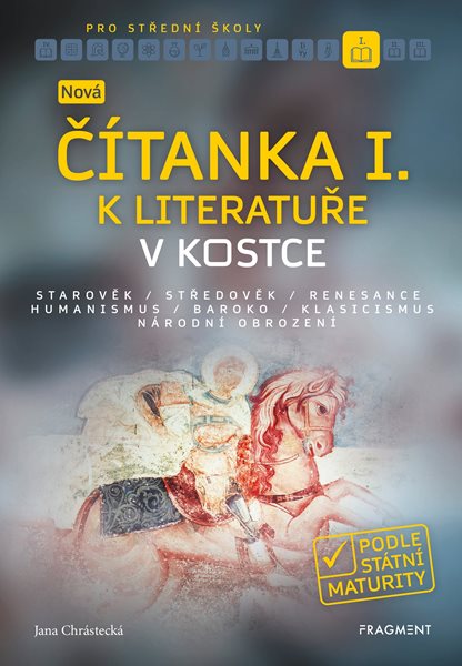 Nová čítanka I. k Literatuře v kostce pro SŠ - Jana Chrástecká - 163x235 mm