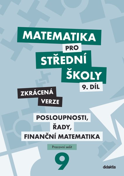 Matematika pro střední školy 9.díl - pracovní sešit /Zkrácená verze/ - M. Králová; M. Navrátil - 214 x 301 x 4