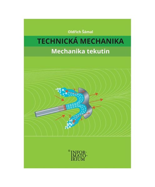 Levně Technická mechanika – Mechanika tekutin - Oldřich Šámal - A4