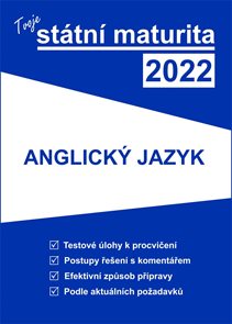 Tvoje státní maturita 2022 - Anglický jazyk