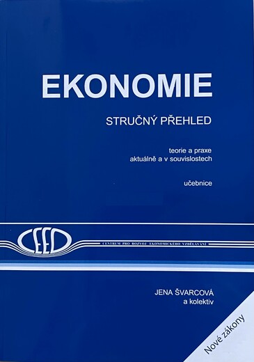 Levně Ekonomie - stručný přehled 2023/2024 - Doc.Ing. Jena Švarcová,Ph.D.
