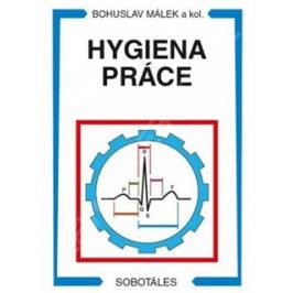 Hygiena práce - Bohuslav Málek - A5