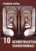 Deset geometrických transformací - F. Kuřina