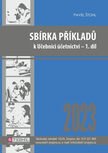 Sbírka příkladů k učebnici Účetnictví 2023 - 1. díl - Pavel Štohl