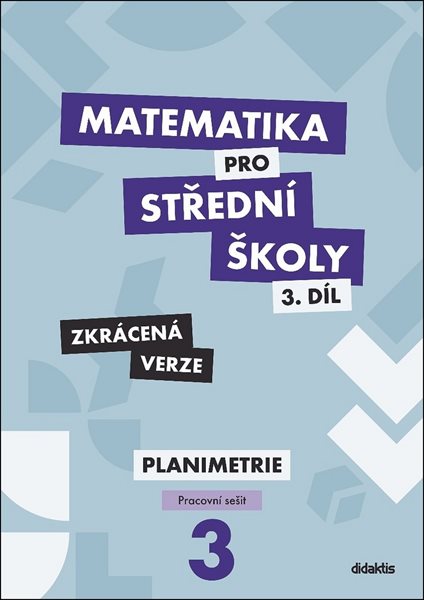Matematika pro střední školy 3.díl - pracovní sešit /zkrácená verze/ - Stanislava Melicharová, René Vokřínek, Dana Gazárková